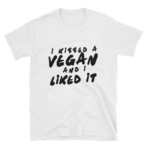 I Kissed a Vegan and I like it T-Shirt