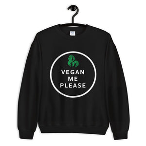 Vegan Me Please Sweatshirt
